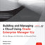 Building and Managing a Cloud Using Oracle Enterprise Manager 12c (Oracle Press)