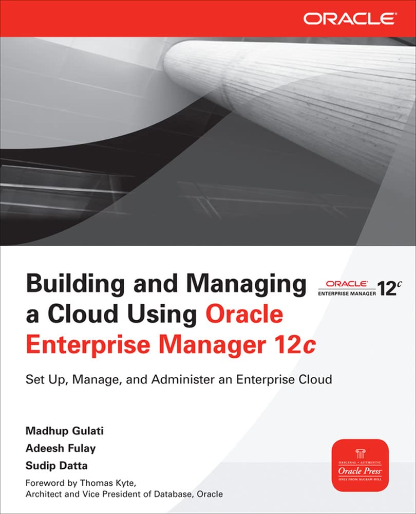 Building and Managing a Cloud Using Oracle Enterprise Manager 12c (Oracle Press)