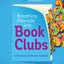 Breathing New Life into Book Clubs: A Practical Guide for Teachers