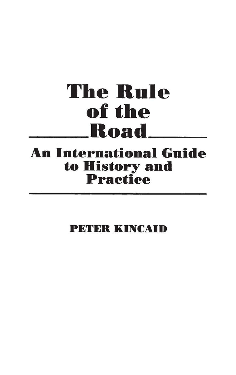 The Rule of the Road: An International Guide to History and Practice
