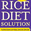 The Rice Diet Solution: The World-Famous Low-Sodium, Good-Carb, Detox Diet for Quick and Lasting Weight Loss