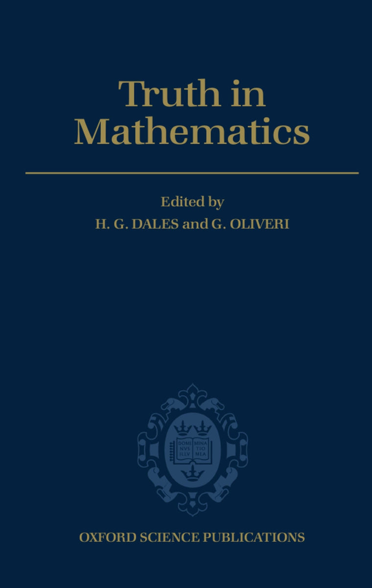 Truth in Mathematics (Oxford Science Publications)