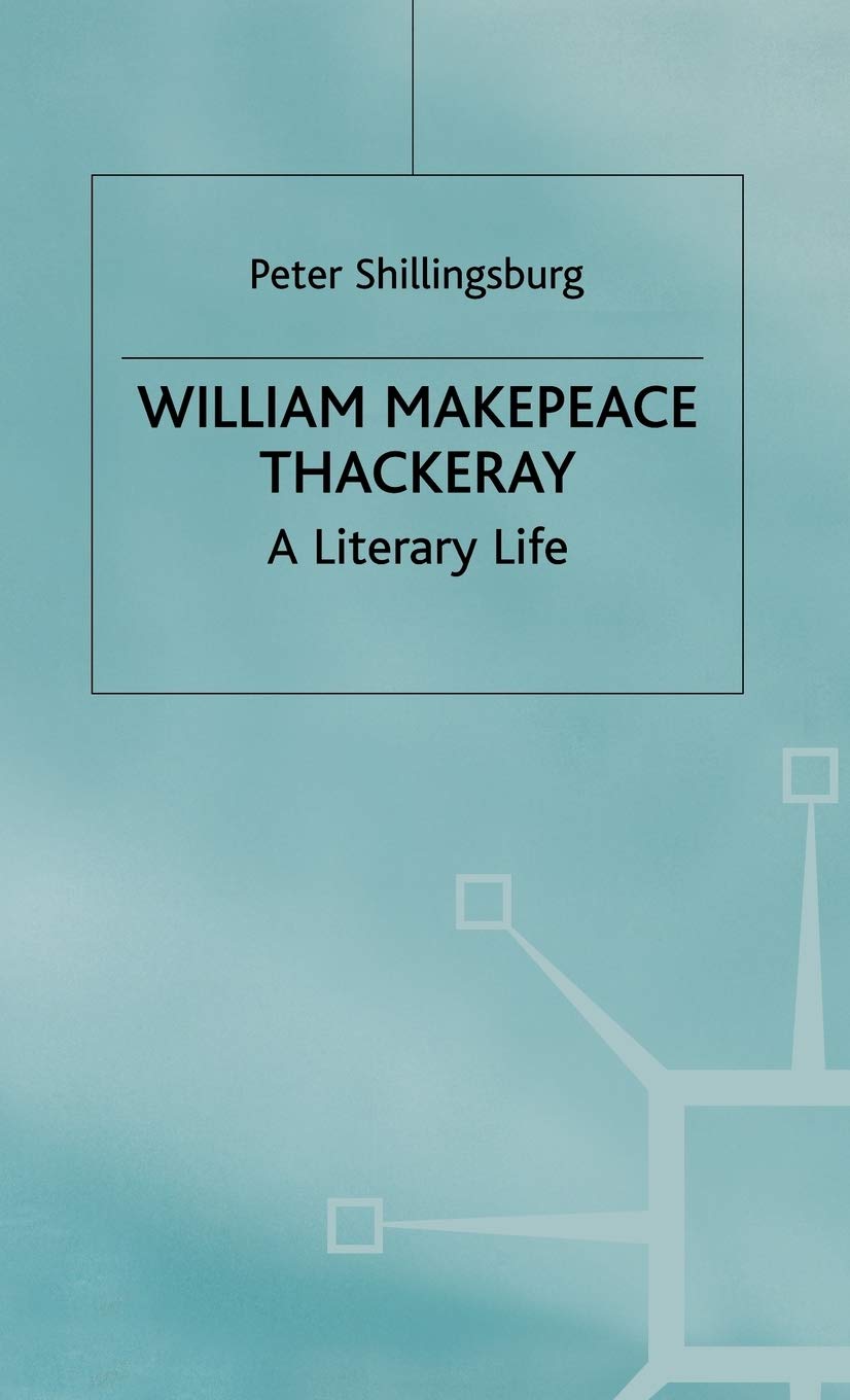 William Makepeace Thackeray (Literary Lives)