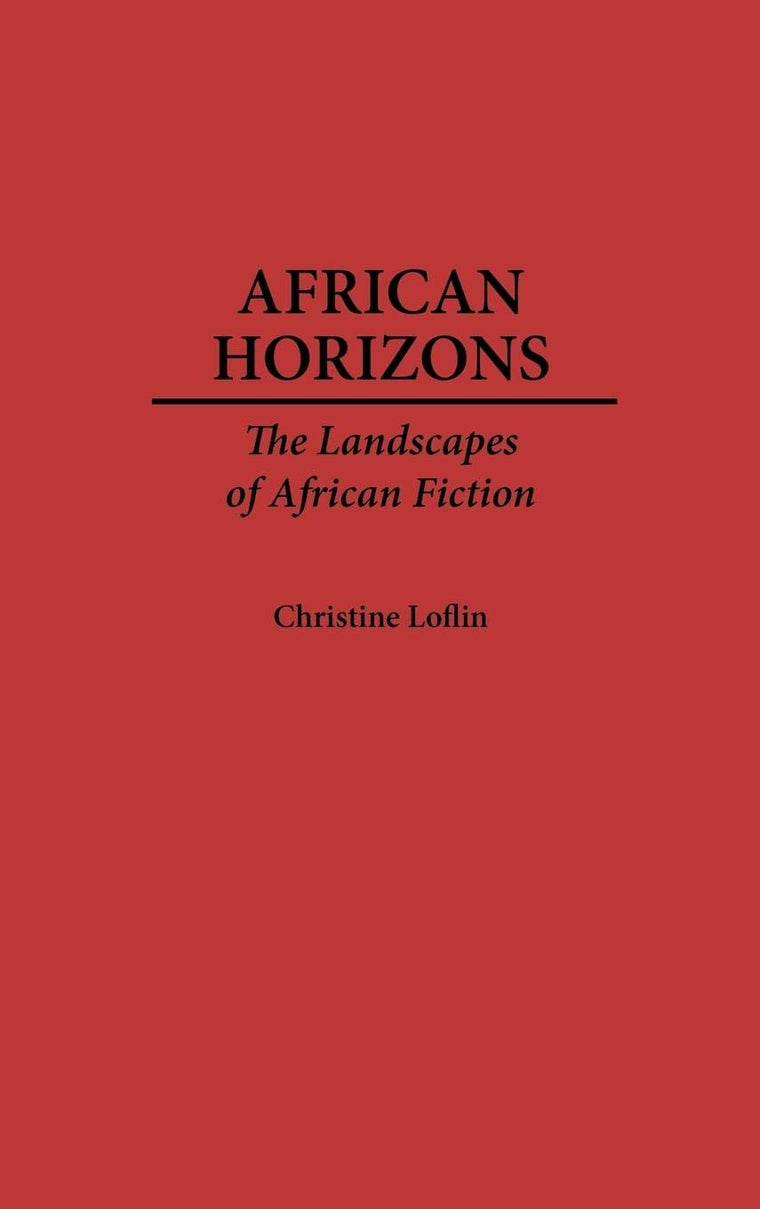 African Horizons: The Landscapes of African Fiction