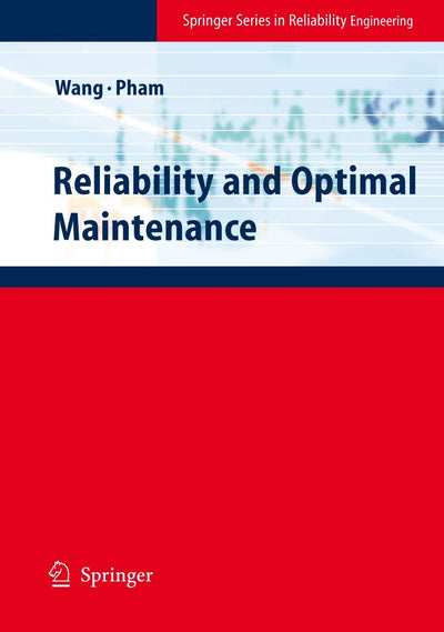 Reliability and Optimal Maintenance (Springer Series in Reliability Engineering)