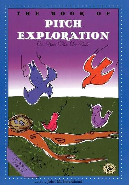 The Book of Pitch Exploration: Can Your Voice Do This? (First Steps in Music series)