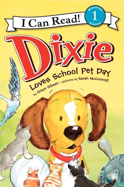 Dixie Loves School Pet Day (I Can Read Level 1)