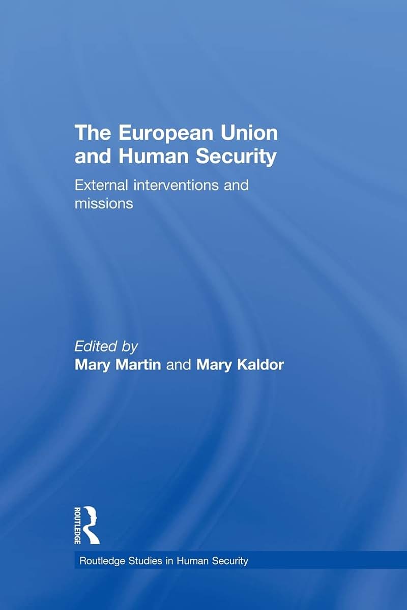 The European Union and Human Security (Routledge Studies in Human Security)
