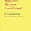 Why Don't We Learn from History?