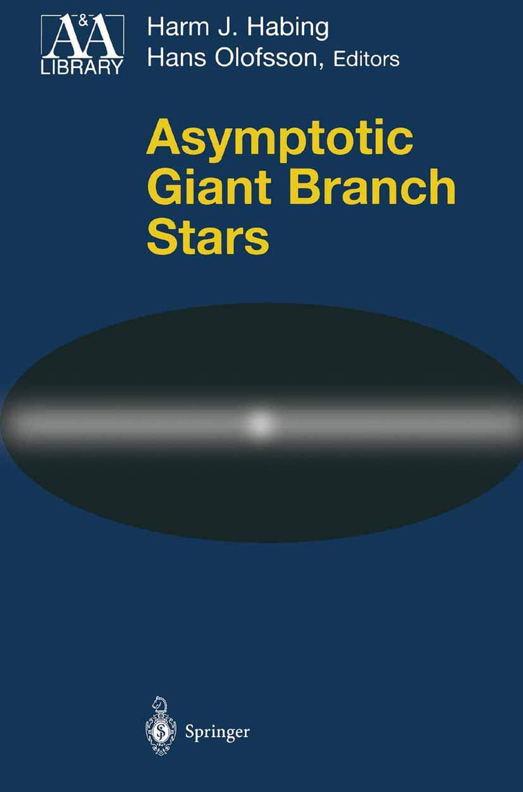 Asymptotic Giant Branch Stars (Astronomy and Astrophysics Library)
