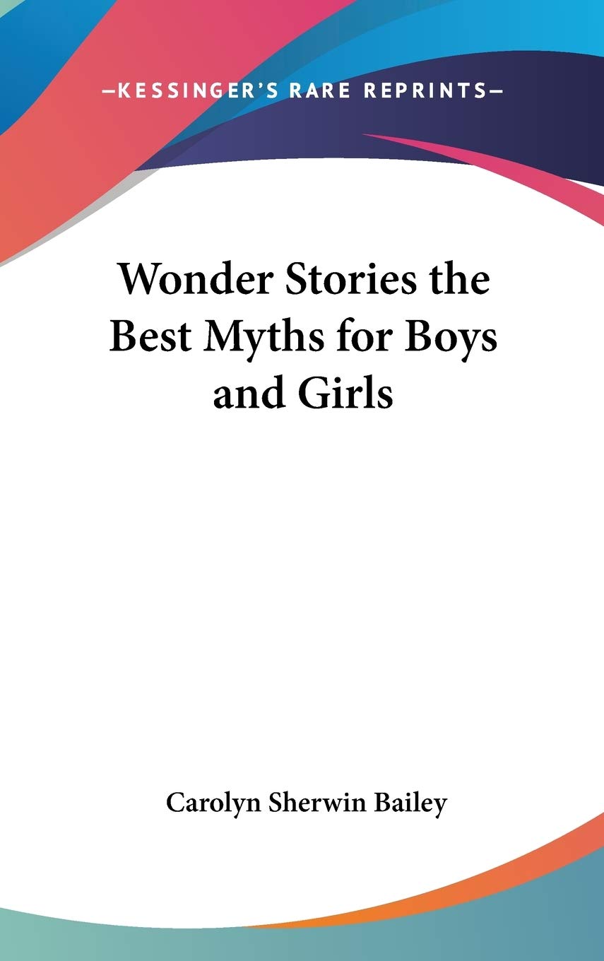 Wonder Stories the Best Myths for Boys and Girls