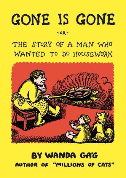 Gone Is Gone: or the Story of a Man Who Wanted to Do Housework