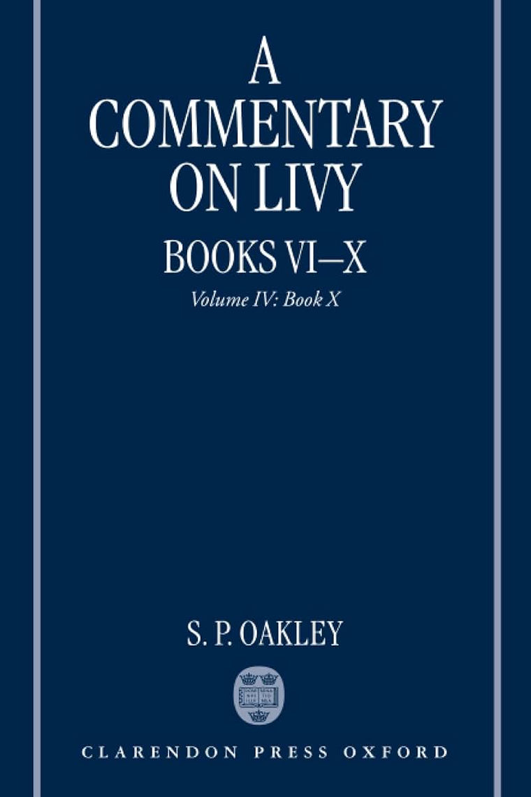 A Commentary on Livy: Books VI-X, Vol. IV, Book X