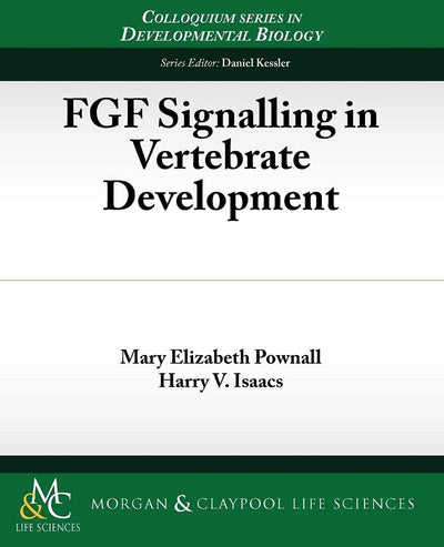 FGF Signalling in Vertebrate Development (Develpmental Biology, 2)