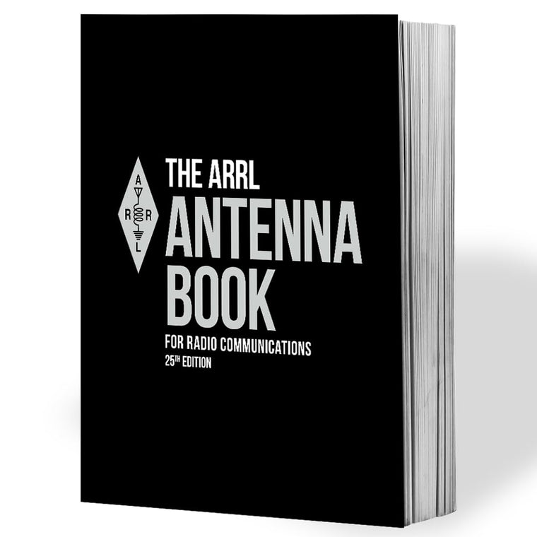 ARRL Antenna Book for Radio Communications 25th Edition - The Ultimate Reference for Antennas, Transmission Lines, and Propagation
