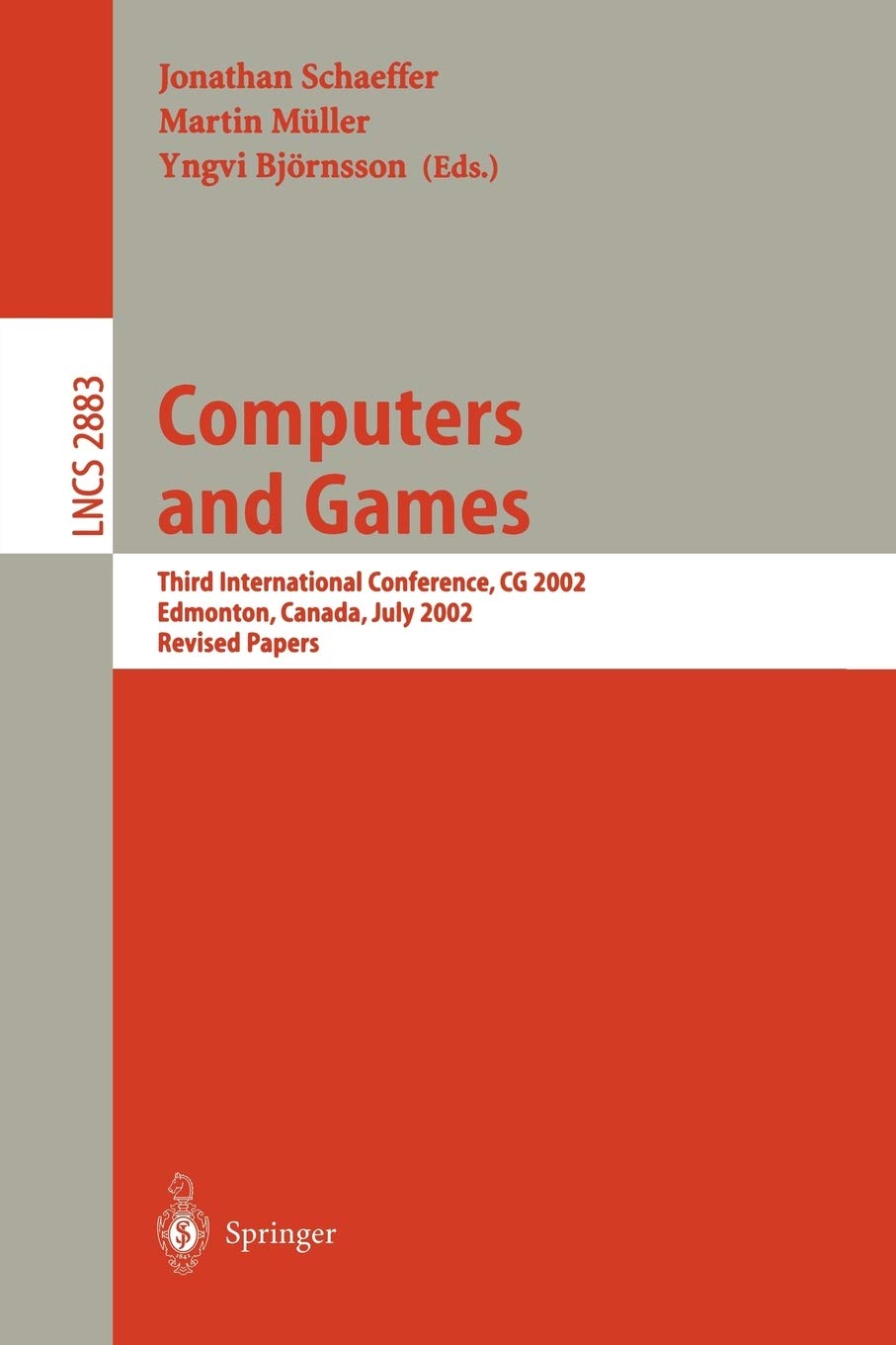 Computers and Games: Third International Conference, CG 2002, Edmonton, Canada, July 25-27, 2002, Revised Papers (Lecture Notes in Computer Science, 2883)