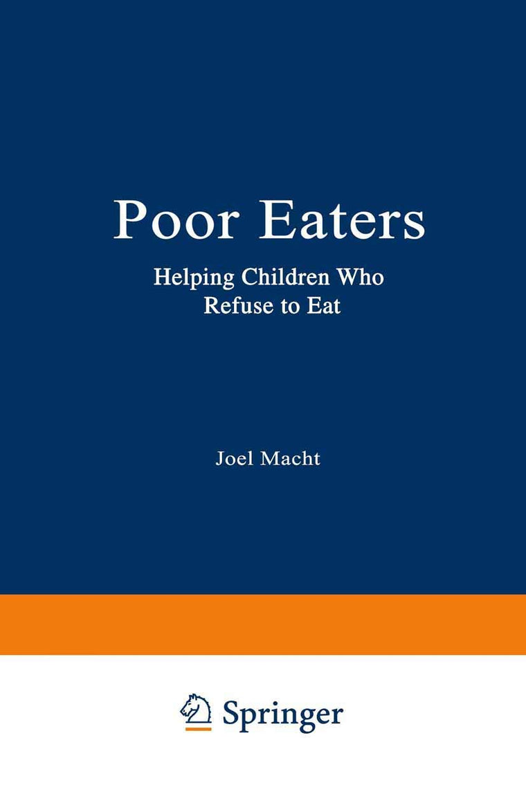 Poor Eaters: Helping Children Who Refuse to Eat