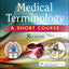 Medical Terminology Online with Elsevier Adaptive Learning for Medical Terminology: A Short Course (Access Card and Textbook Package)