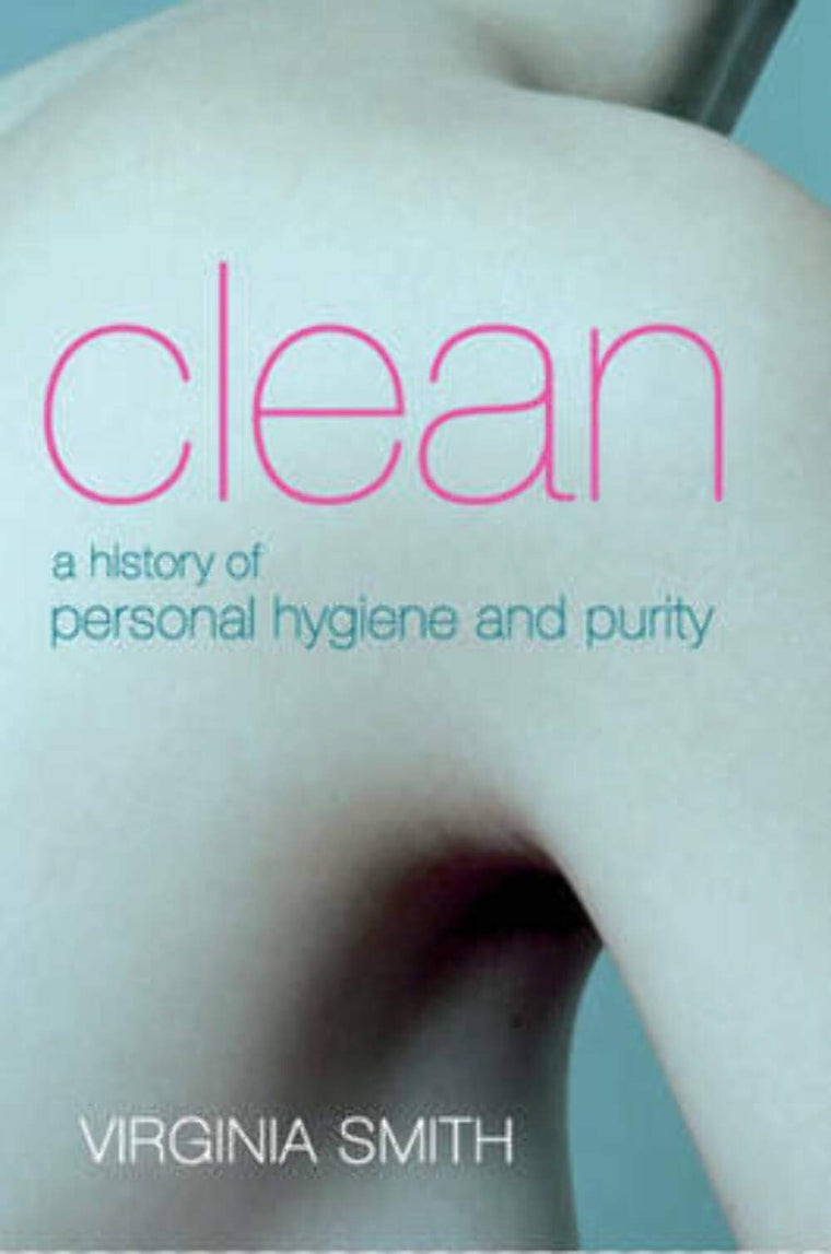 Clean: A History of Personal Hygiene and Purity — back cover