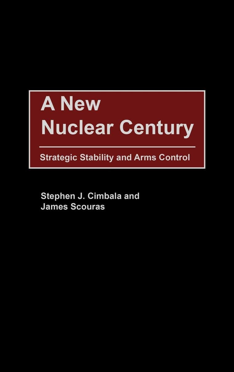A New Nuclear Century: Strategic Stability and Arms Control (Praeger Security International)