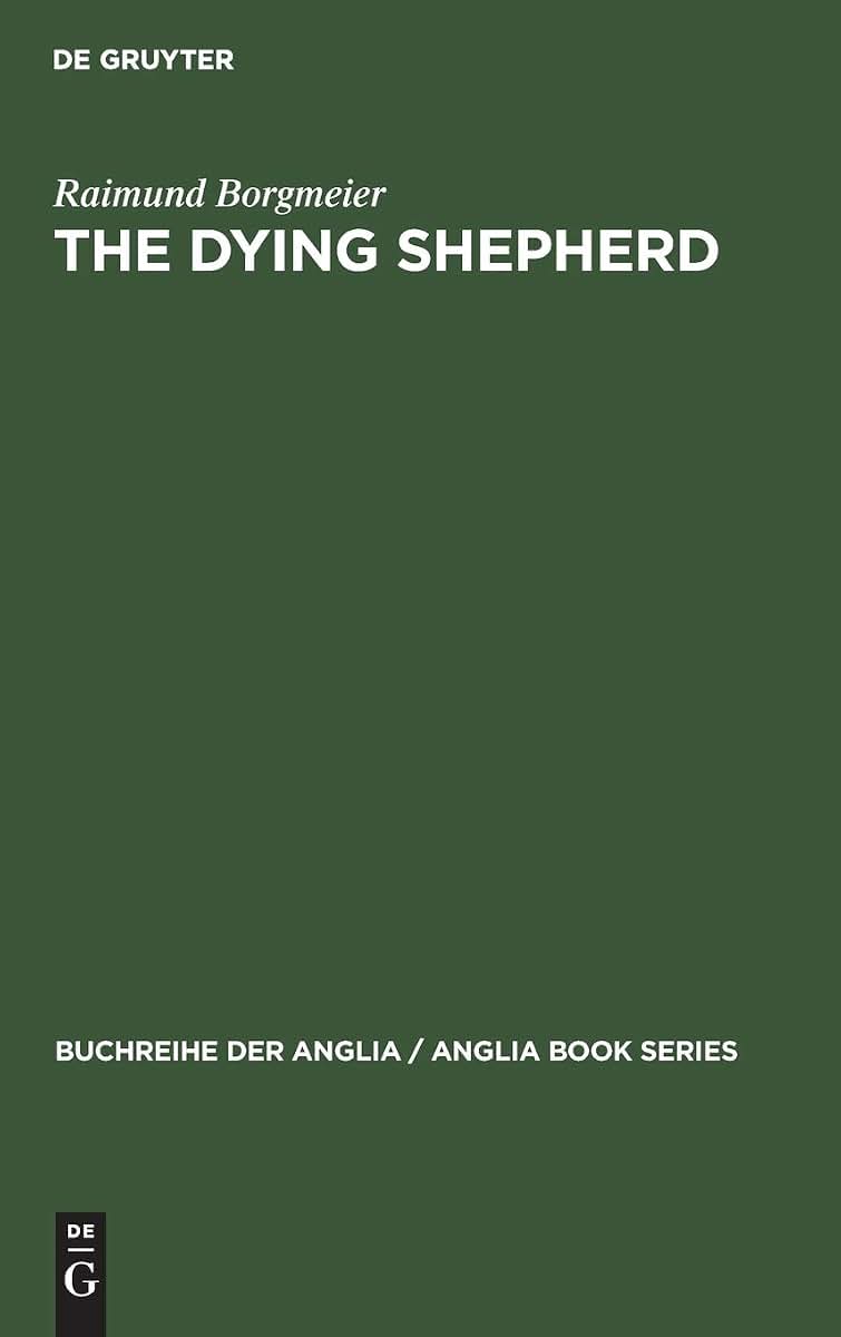 The Dying Shepherd: Die Tradition der englischen Ekloge von Pope bis Wordsworth (Buchreihe der Anglia / Anglia Book Series, 17) (German Edition)
