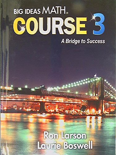 Big Ideas Math, Course 3: A Bridge to Success, Student Edition, 9781680331264, 2014