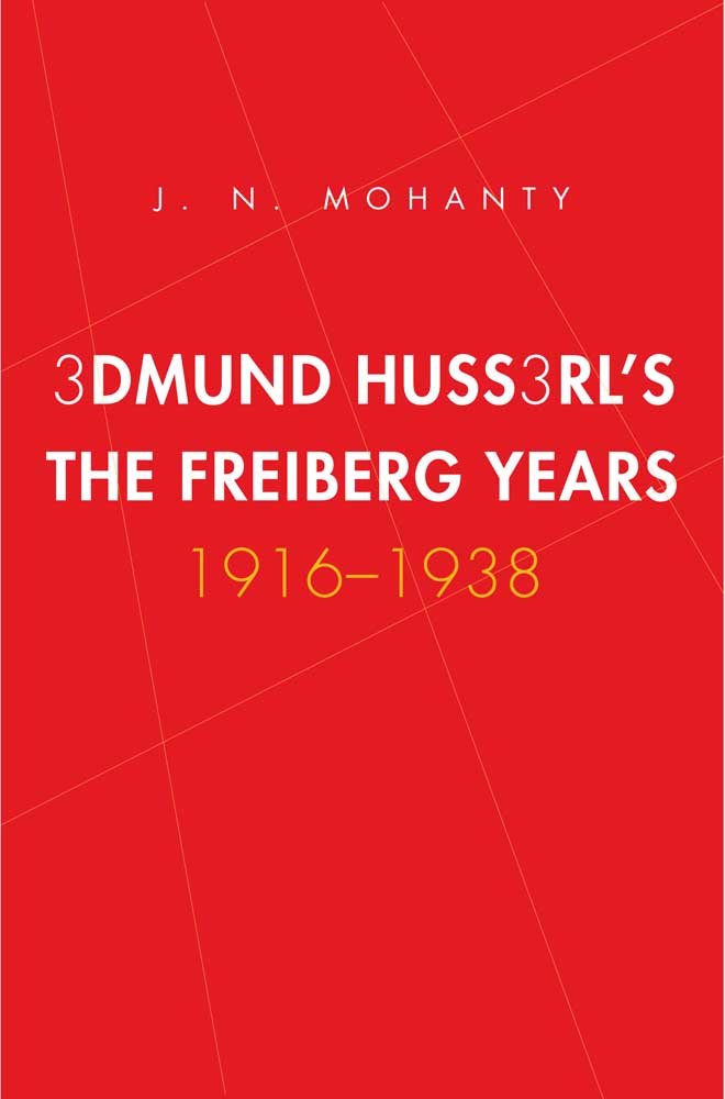 Edmund Husserl's Freiburg Years: 1916-1938 (Yale Studies in Hermeneutics)