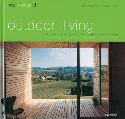 Best Designs Outdoor Living: Terraces, Balconies, Rooftops, Courtyards