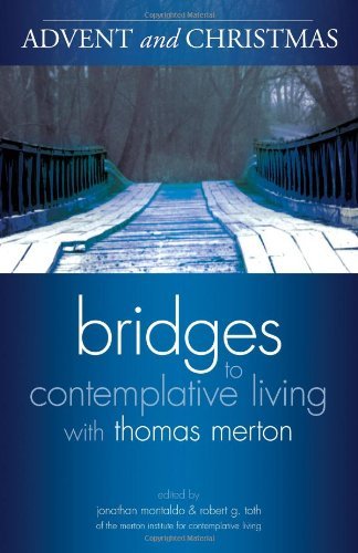 Advent and Christmas (Bridges to Contemplative Living With Thomas Merton)