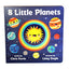 8 Little Planets: A Solar System Book for Kids with Unique Planet Cutouts