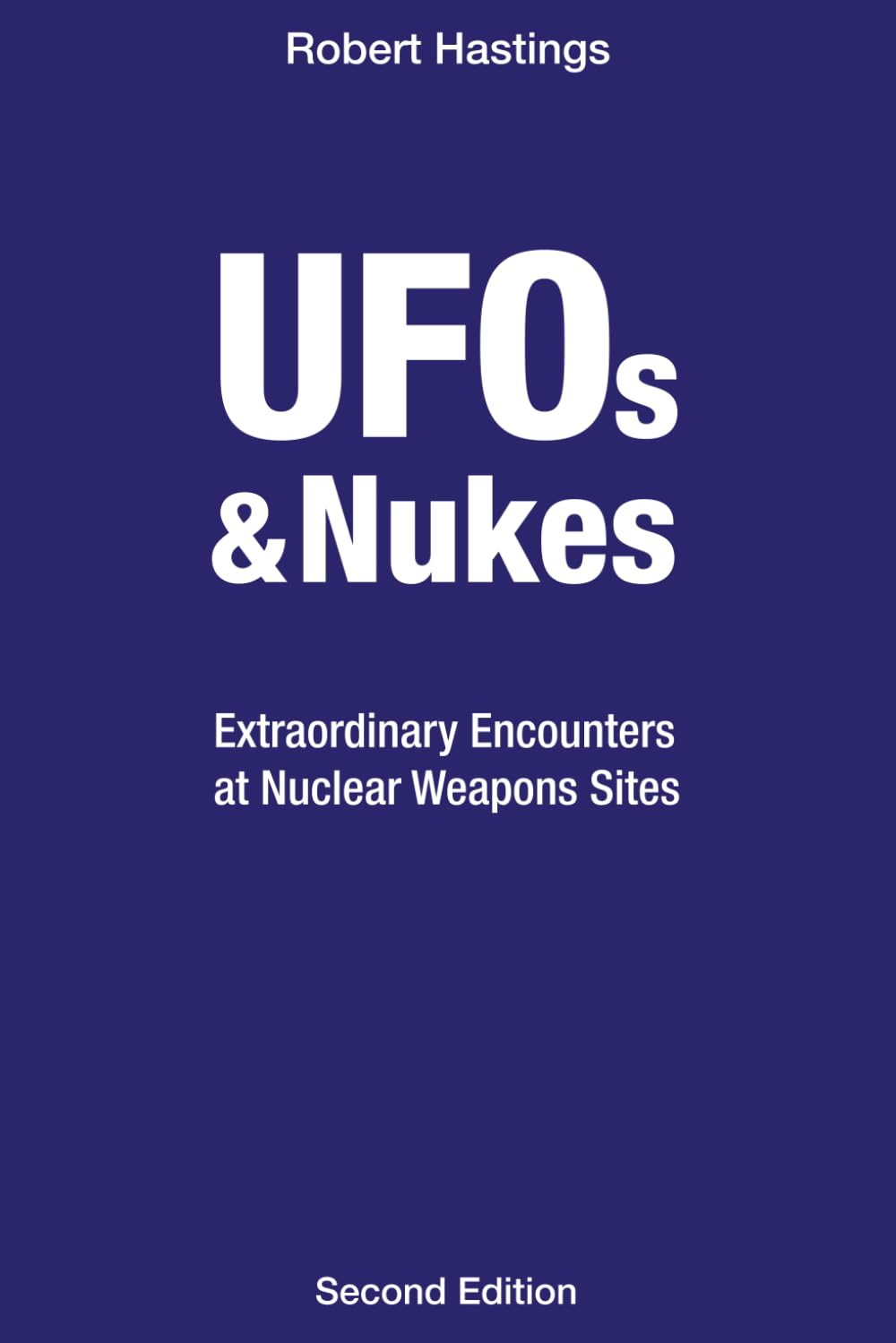 UFOs & Nukes: Extraordinary Encounters at Nuclear Weapons Sites