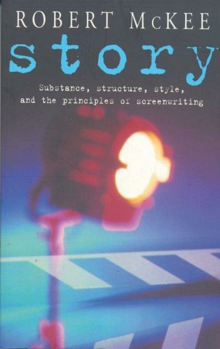 Story : Substance@@ Structure@@ Style and the Principles of Screenwriting