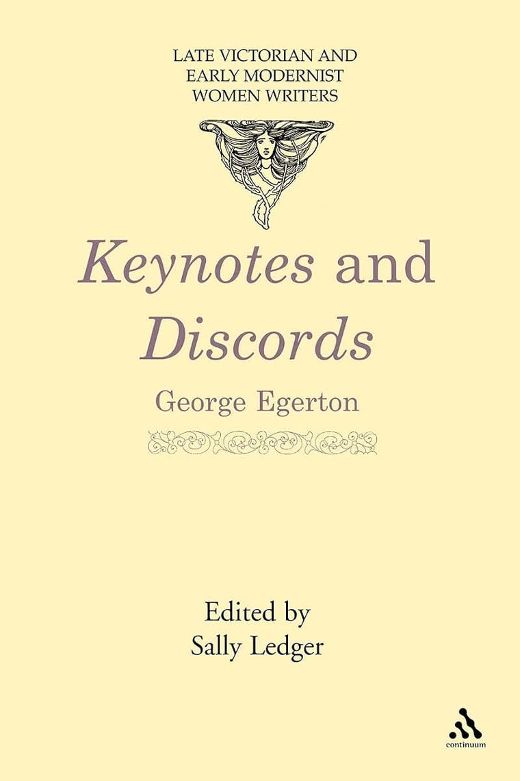 Keynotes and Discords (Late Victorian and Early Modernist Women Writers)