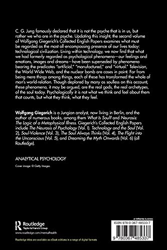 Technology and the Soul: From the Nuclear Bomb to the World Wide Web, Volume 2 (The Collected English Papers of Wolfgang Giegerich)