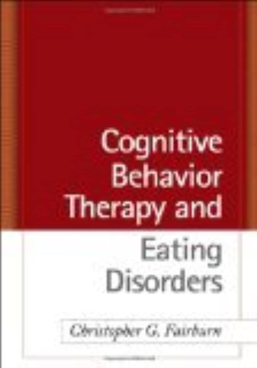 Cognitive Behavior Therapy and Eating Disorders