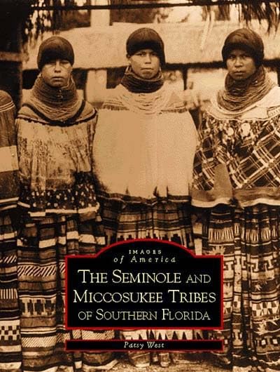 Seminole and Miccosukee Tribes of Southern Florida, The (FL) (Images of America)