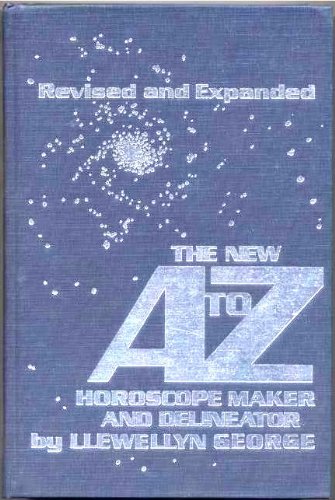 The New A to Z Horoscope Maker and Delineator by George