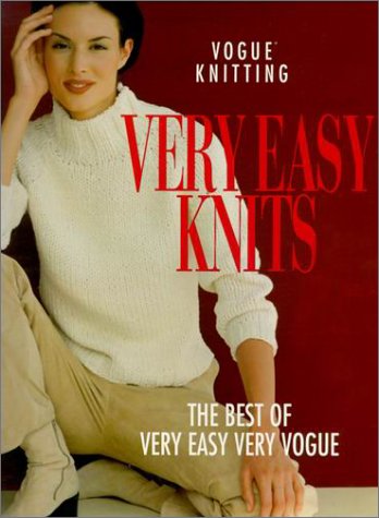 Vogue Knitting Very Easy Knits: The Best Of Very Easy Very Vogue