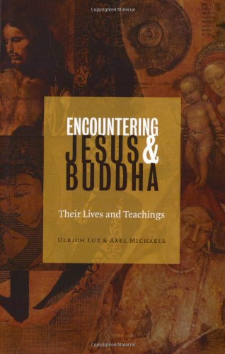 Encountering Jesus & Buddha: Their Lives and Teachings