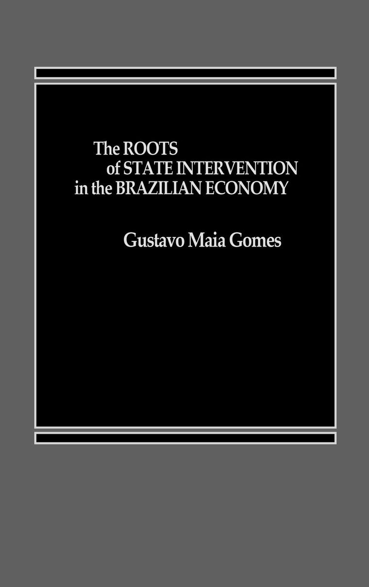 The Roots of State Intervention in the Brazilian Economy