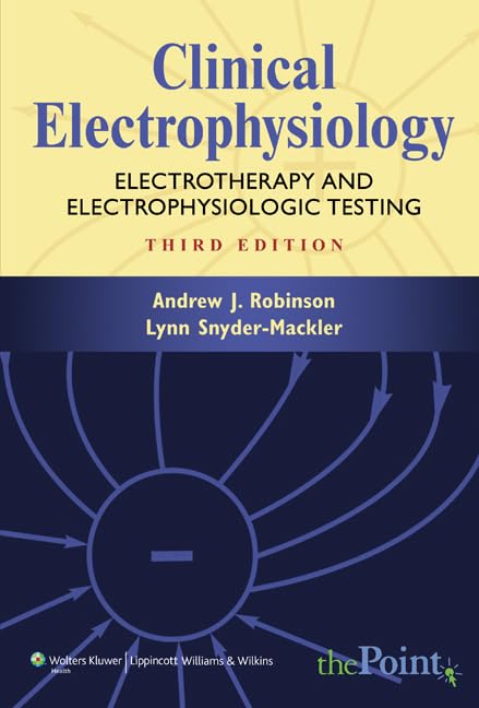Clinical Electrophysiology: Electrotherapy and Electrophysiologic Testing (Clinical Electrophysiology Series)