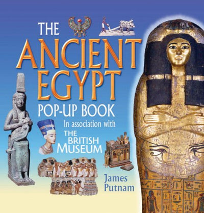 The Ancient Egypt Pop-up Book: In Association with the British Museum
