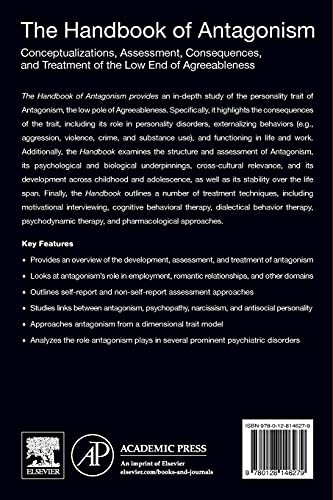 The Handbook of Antagonism: Conceptualizations, Assessment, Consequences, and Treatment of the Low End of Agreeableness