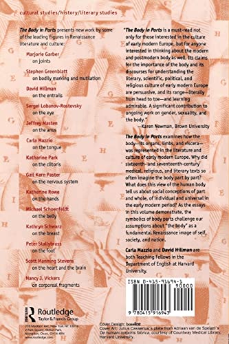 The Body in Parts: Fantasies of Corporeality in Early Modern Europe (Winner, Beatrice White Book Prize, English Association 1999)