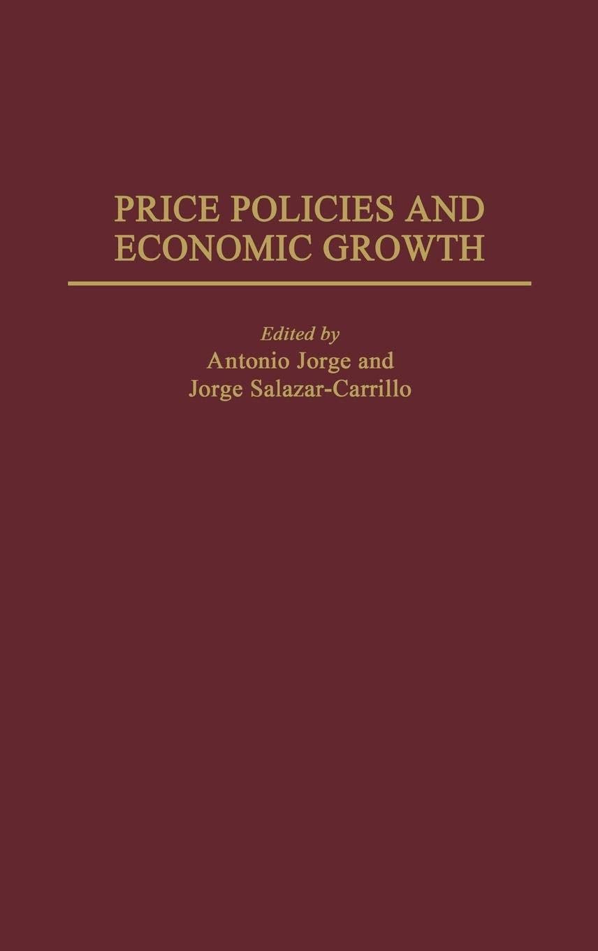 Price Policies and Economic Growth (Contributions to the Study of Science)
