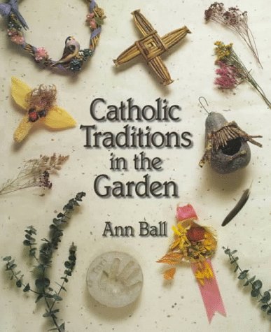 Catholic Traditions in the Garden
