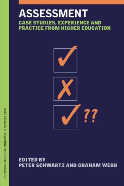 Assessment: Case Studies, Experience and Practice (Case Studies of Teaching in Higher Education (Paperback))