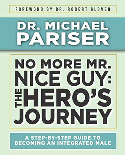 No More Mr. Nice Guy: The Hero? Journey