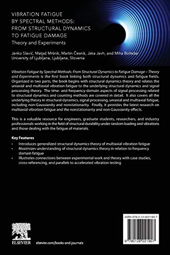 Vibration Fatigue by Spectral Methods: From Structural Dynamics to Fatigue Damage - Theory and Experiments