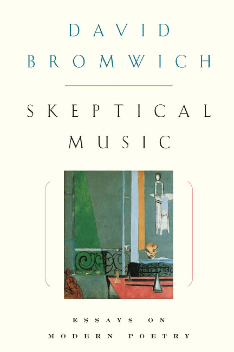 Skeptical Music: Essays on Modern Poetry